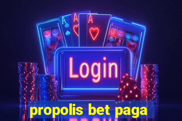 propolis bet paga